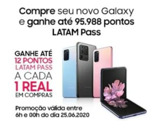 Linha Galaxy S20 com 12 pontos LATAM Pass por real