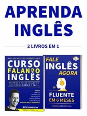 eBook Grátis: Curso Falando Inglês para Iniciantes ao Intermediário & Fale Inglês Agora 1: 2 em 1