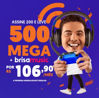 [Disponível pra Teresina e toda a cobertura da Brisanet] Internet de 500 megas + app de musica por R$106,90