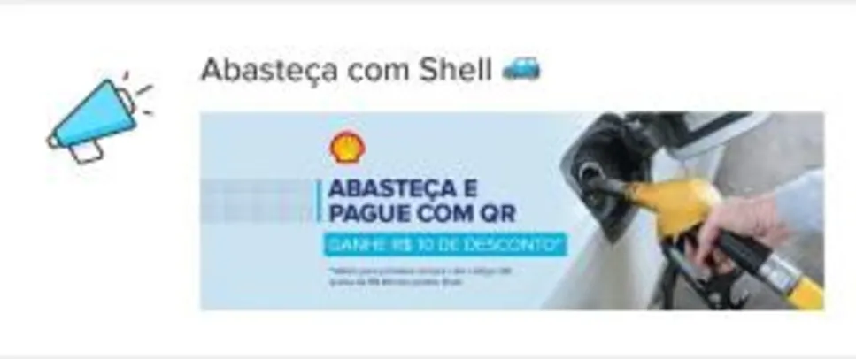 R$10 OFF pelo Mercado Pago em abastecimento nos postos Shell