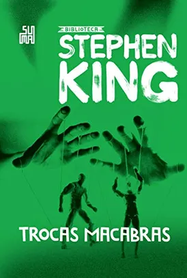 Saindo por R$ 47,79: Trocas macabras: Coleção Biblioteca Stephen King | Pelando