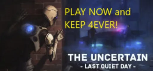 [Steam] The Uncertain: Last Quiet Day - Grátis!