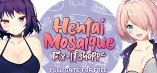 (Grátis) Hentai Mosaique Fix-IT Shopp