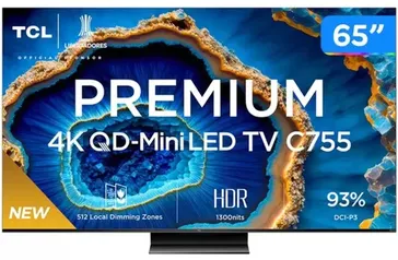 Lançamento TCL Smart TV Premium 4k QD Mini Led 65 C755 Google Tv Dolby