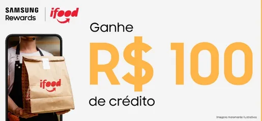 Samsung Pay - Rewards | R$ 100 no iFood por 7.000 pontos