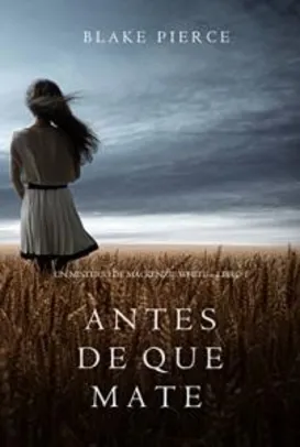 Antes de que Mate (Un Misterio con Mackenzie White—Libro 1) (Spanish and Portuguese Edition) eBook Kindle (Free)