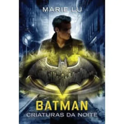 Saindo por R$ 9: Livro: Batman - Criaturas da noite: Lenda da DC #2 | R$9 | Pelando