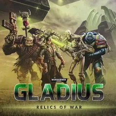 Jogo - Warhammer 40,000: Gladius - Relics of War - PC