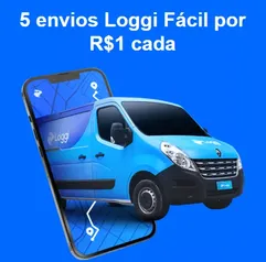 5 envios Loggi Fácil por R$1 cada para novos clientes