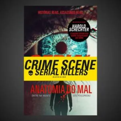 Serial Killers: Anatomia do Mal + fita Crime Scene | R$ 72