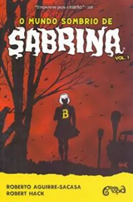 O Mundo Sombrio de Sabrina (Volume 1) | R$26