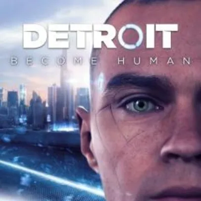 Detroit: Become Human - PS4 (digital)