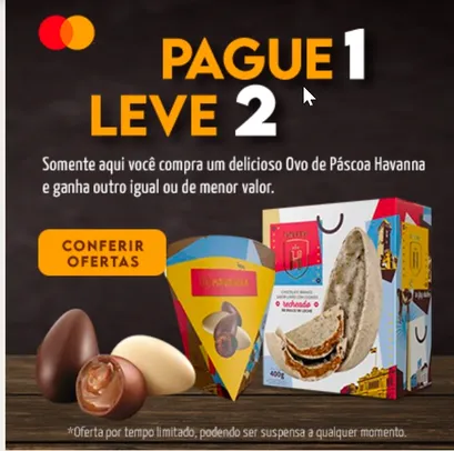 Pague 1 e Leve 2 - Ovo de Páscoa Havanna - 10 pontos Mastercard Surpreenda