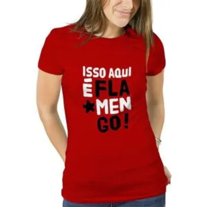 Camiseta Flamengo Isso Aqui É Flamengo! Feminina - Vermelho