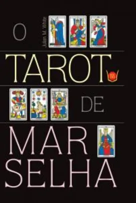 Tarot de Marselha - Livro + Baralho com 78 Cartas Coloridas - R$27