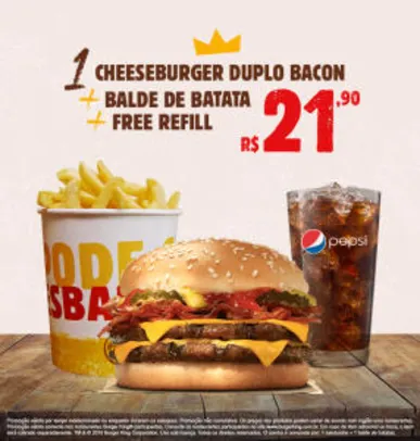 Combo BK: balde de batata + free refil + cheeseburger duplo com bacon - R$21,90