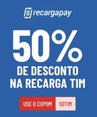 (Novos usuários) 50% OFF em recarga TIM, até R$ 15, no RecargaPay