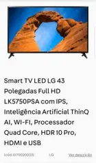 Smart TV LED LG 43 Polegadas Full HD LK5750PSA com IPS, Inteligência Artificial ThinQ AI, HDR 10 Pro, HDMI e USB - R$1499