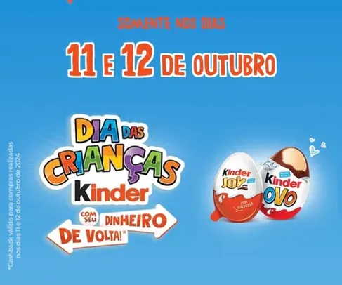 [Dias 11 e 12] Compre Produtos Kinder e receba no Pix o valor de volta na Promoção Dia das Crianças KINDER