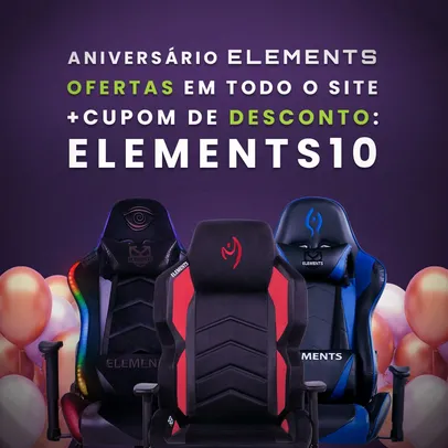 Aniversário 5 anos Elements - Cadeiras Gamers com 5%off usando o cupom +3% Pix