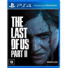 The last of us parte II - PS4 - Prime: R$199,99