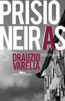 Ebook | Prisioneiras (Dráuzio Varella) - R$13