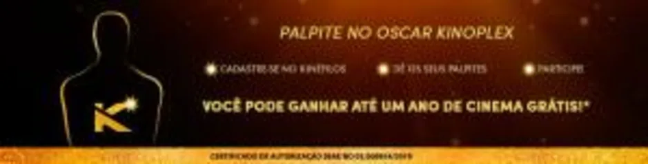 Concorra a 1 ano de cinema grátis no Kinoplex dando palpite no Oscar 2019