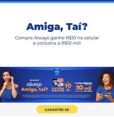 Promoção Always Amiga Taí - Descubra P&G