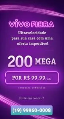 VIVO FIBRA 200 MEGAS | R$100