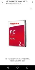 HD Toshiba 2TB Sata III 3.5" 7200RPM | R$299