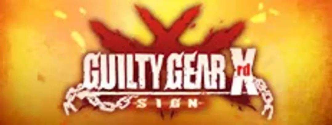 GUILTY GEAR Xrd -SIGN- [5,69~7,29]