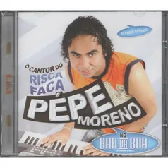 [AME R$22,50] Pépe Moreno cd Do Risca Faca Pro Bar Da Boa