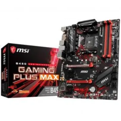 Placa-Mãe MSI B450 Gaming Plus Max p/ AMD AM4, ATX, DDR4