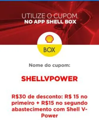 (Primeiro Abastecimento) R$30 OFF: R$ 15 no primeiro + R$15 no segundo abastecimento com Shell V-Power
