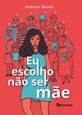 Eu escolho não ser mãe