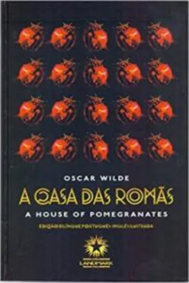 [PRIME] A casa das Romãs - Oscar Wilde - Bilíngue, capa dura e ilustrado - R$10