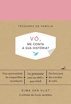 Vó, me conta a sua história?: Um livro para dar e receber de volta