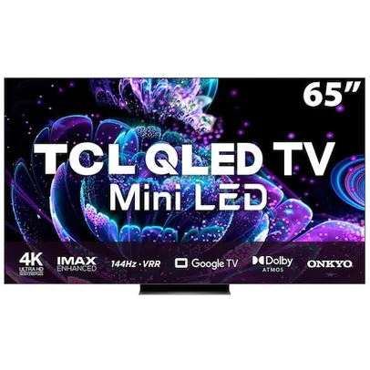  [APP] Smart TV QLED 65 4K TCL 65C835 Google TV, 144 Hz-VRR, Dolby Vision IQ +Atmos, Audio Onkyo, WiFi 6 Dual Band e Bluetooth Integrados