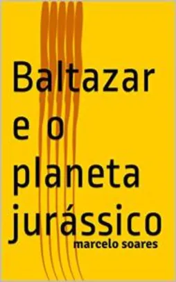 Ebook - Baltazar e o Planeta Jurássico