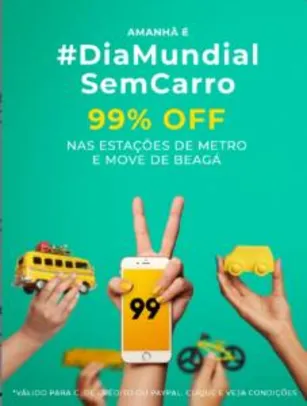 [99POP] 99% de desconto #DiaMundialSemCarro