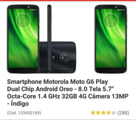 Smartphone Motorola Moto G6 Play Dual Chip Android Oreo - 8.0 Tela 5.7" Octa-Core 1.4 GHz 32GB 4G Câmera 13MP - Índigo - R$854 (Ame R$725)