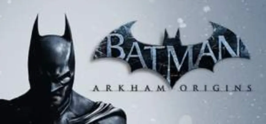 [Steam] Batman™: Arkham Origins - R$9,25