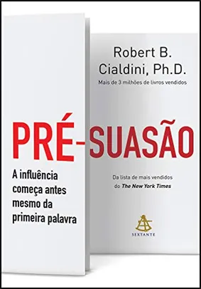 Pré-suasão: A influência começa antes mesmo da primeira palavra