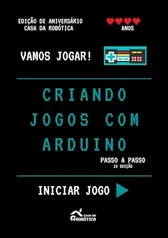 [E-book] Criando Jogos com Arduino : Passo a passo