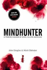 Mindhunter... O Primeiro Caçador de Serial Killers Americano - R$14,95