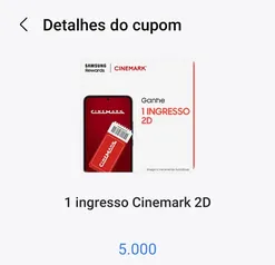 Samsung Members - 5000 pts por 1 ingresso Cinemark 2d