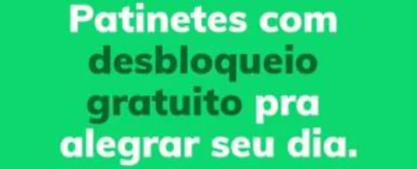 Desbloqueio gratuito de patinetes das 11 h as 13 horas