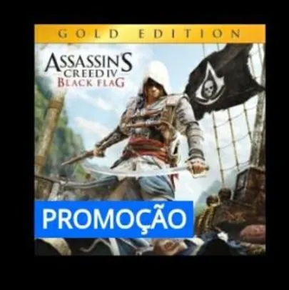 Saindo por R$ 50,09: Assassins Creed IV - Black Flag GOLD EDITION | Pelando