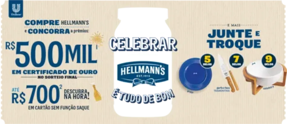 Promoção Celebrar com Hellmann's é Tudo de Bom - Junte Selos e Troque por Brindes, Sorteio Final de R$ 500 MIL e Vouchers de R$ 700