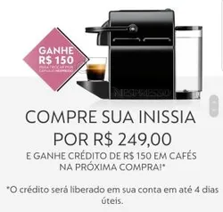 Nespresso Inissia por 249, com 150 em cápsulas